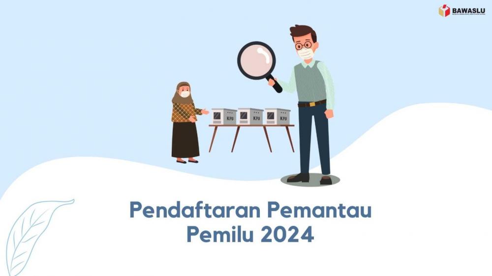 PENDAFTARAN PEMANTAU PEMILU 2024