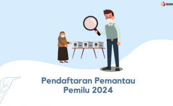 PENDAFTARAN PEMANTAU PEMILU 2024